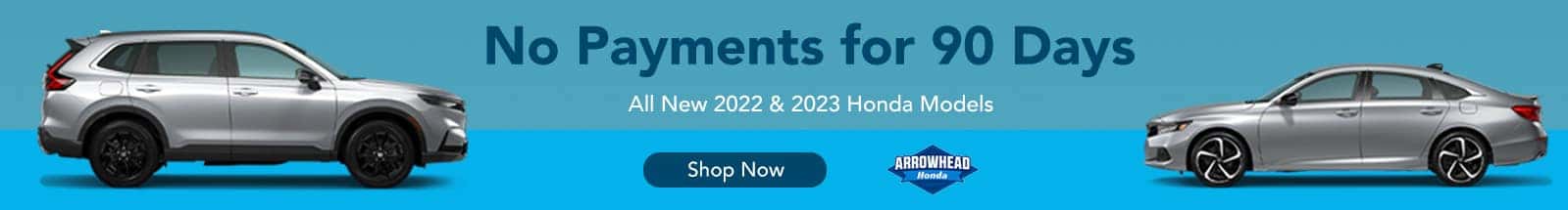 No Payments for 90 Days All New 2022 & 2023 Honda Models