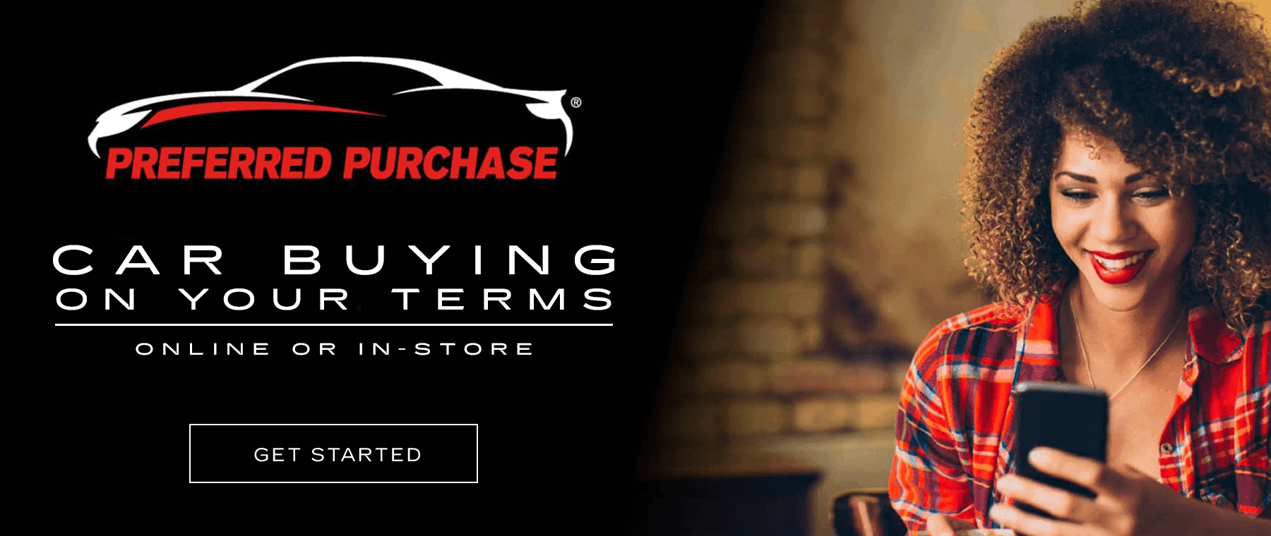Preferred purchase car buying on your terms online or in-store