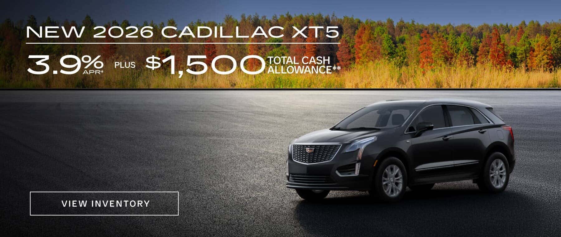 New 2026 Cadillac XT5 3.9% APR* PLUS $1,500 Total Cash Allowance**