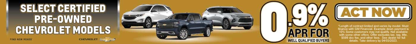 Select Certified Pre-Owned Chevrolet Models | 0.9% APR for Well Qualified Buyers | Act Now