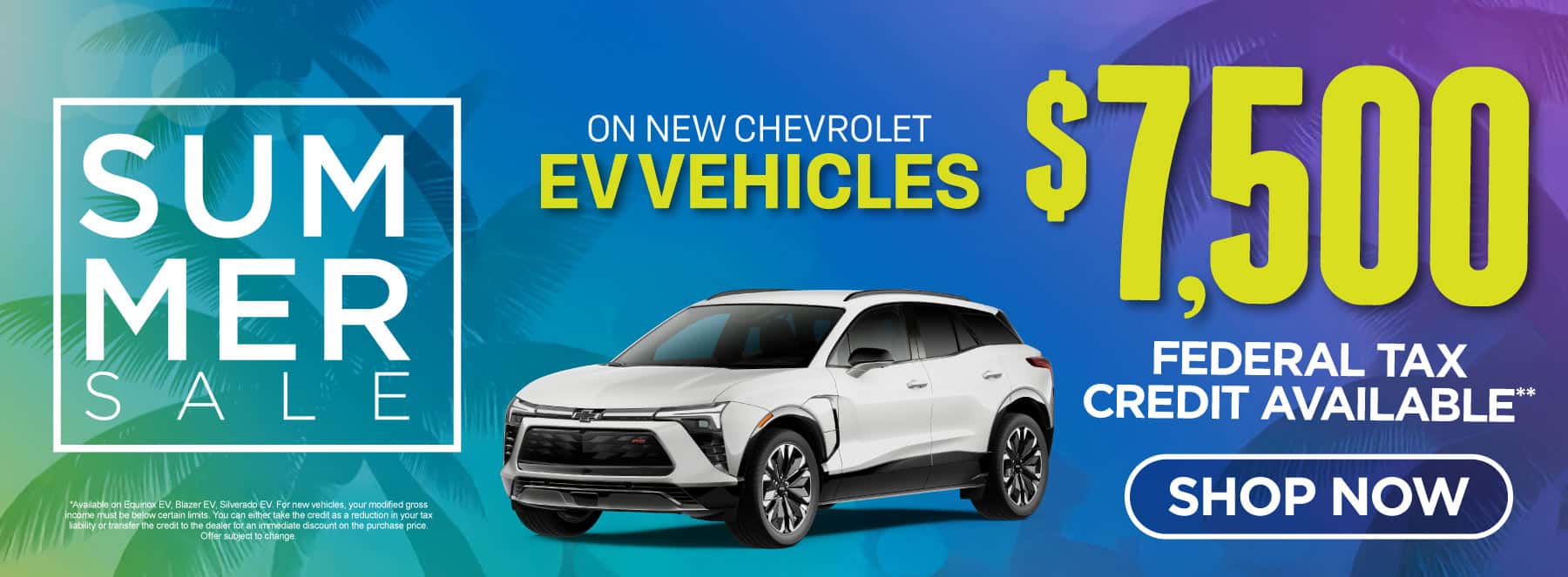 $7500 Federal Tax Credit Available on New Chevrolet EV Vehicles*