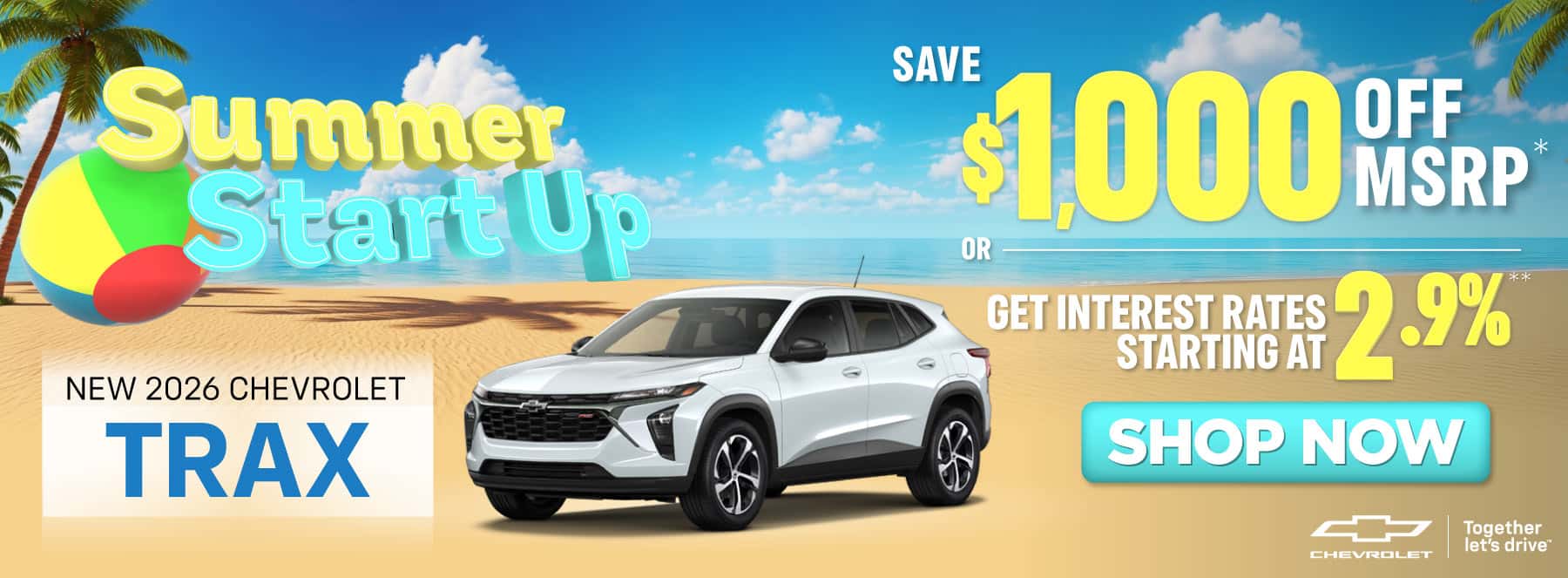 New 2026 Chevrolet Trax "Save $1,000 OFF MSRP* or get interest rates starting at 2.9%**"