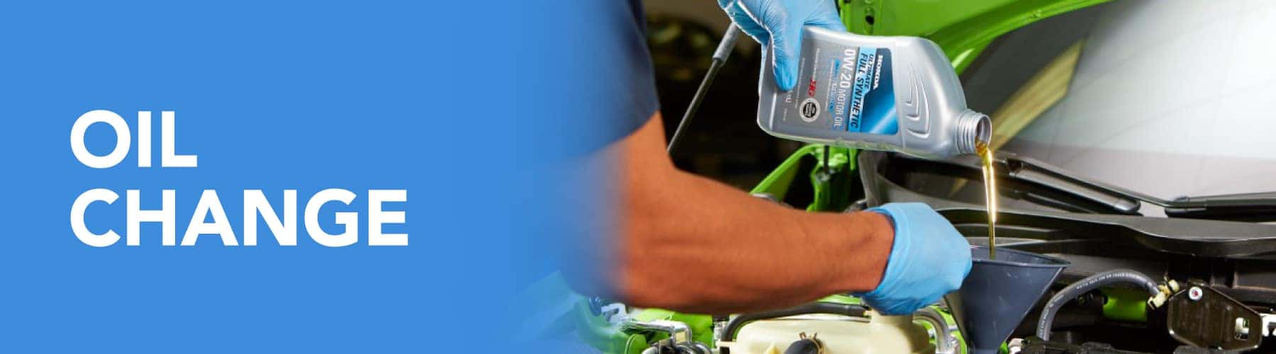 Banner with text that reads "OIL CHANGE" on a blue background on the left half, hand pouring oil into car on left side