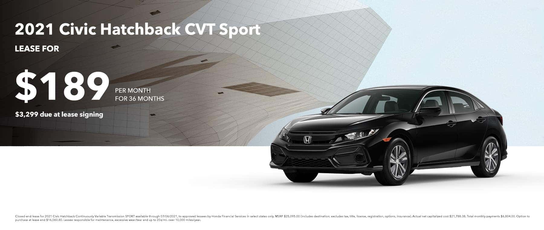 2021 Civic Hatchback CVT SPORT, $189 per month for 36 months $3,299 due at signing