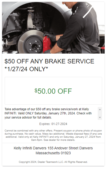 Print out $50 INFINITI Brake Special Coupon $50 Off Any INFINITI Brake Service at Kelly INFINIT