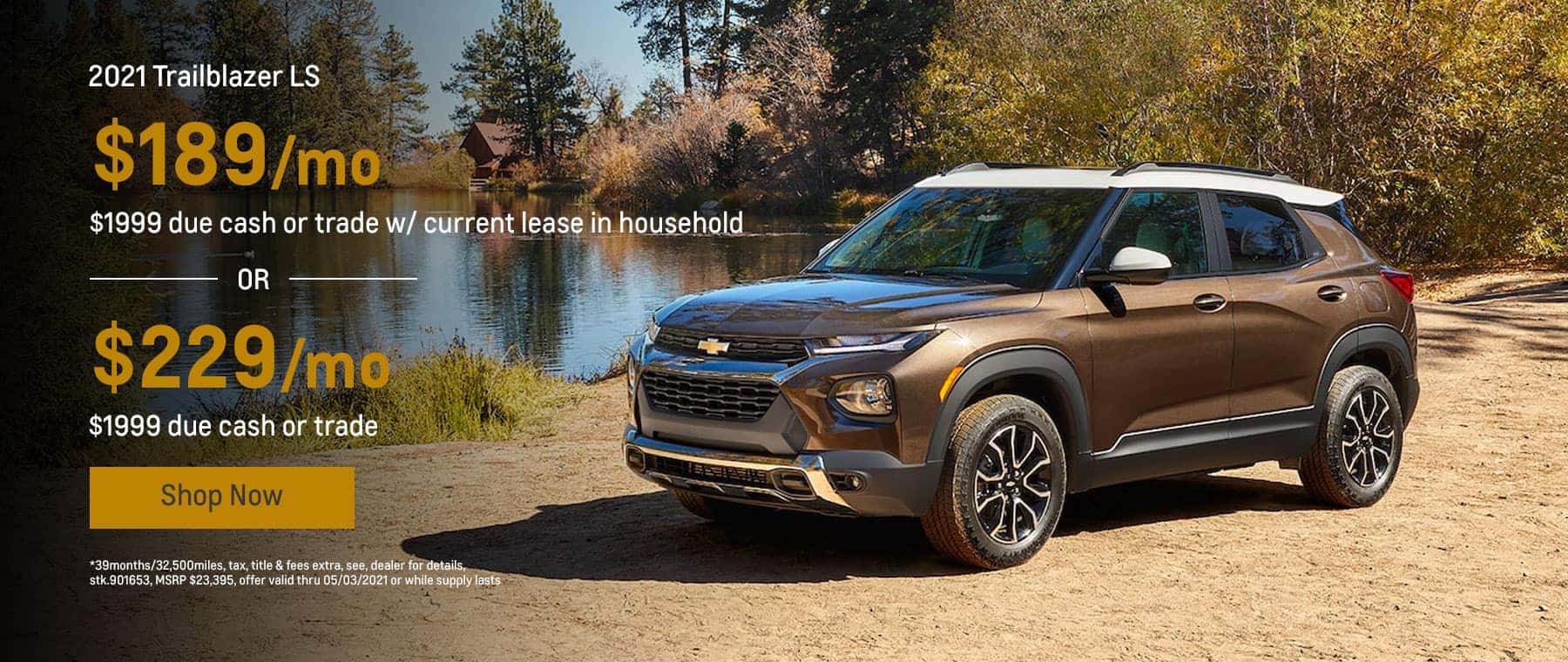 2021 Trailblazer LS, $189mo.* $1999 due cash or trade w/ current lease in household OR $229mo.*$1999 due cash or trade