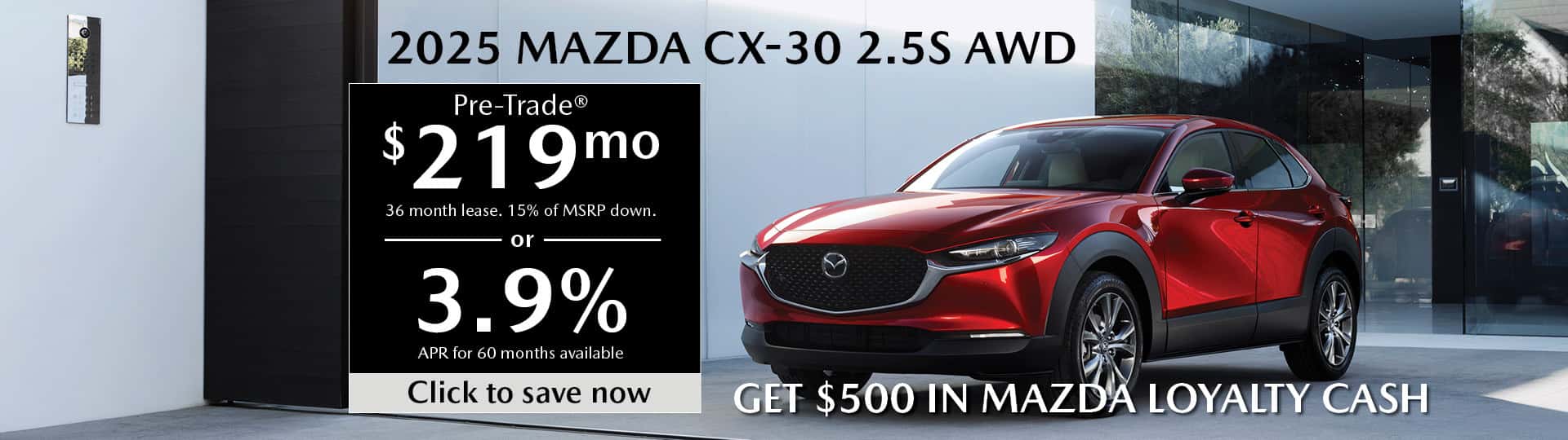 2025 Mazda CX-30 April 2025 Special Banner