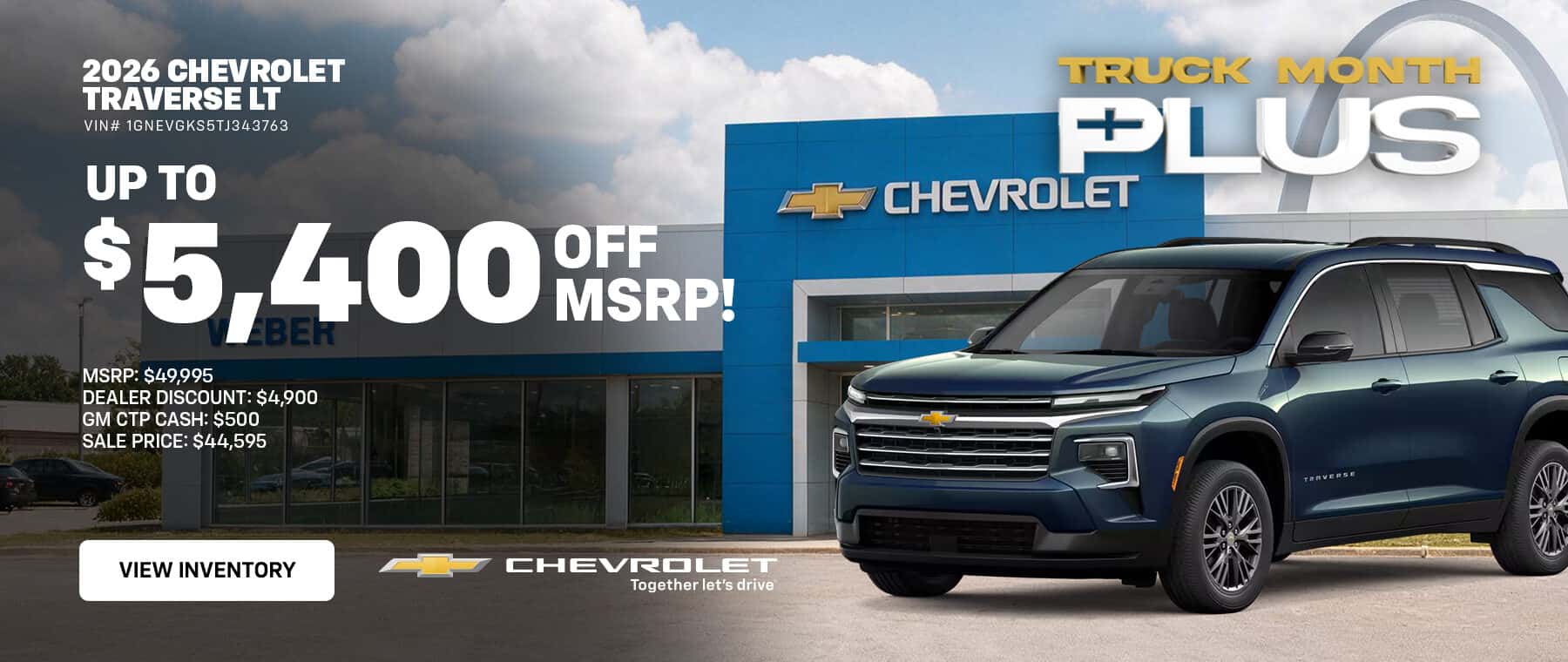2026 CHEVROLET TRAVERSE LT VIN# 1GNEVGKS5TJ343763 UP TO $5,400 OFF MSRP! DEALER DISCOUNT: $4,900 GM CTP CASH: $500 SALE PRICE: $44,595 TRUCK MONTH LUS CHEVROLET VIEW INVENTORY CHEVROLET Together let's drive